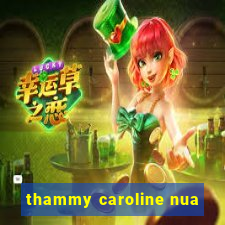 thammy caroline nua